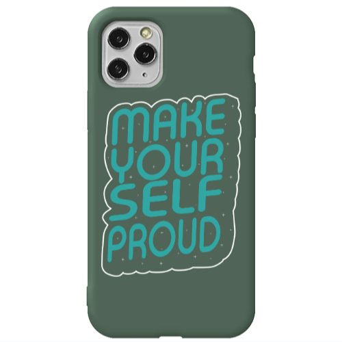 Apple iPhone 11 Pro Max Make Your Self Proud Dark Green Colored Silicone TPU Θήκη