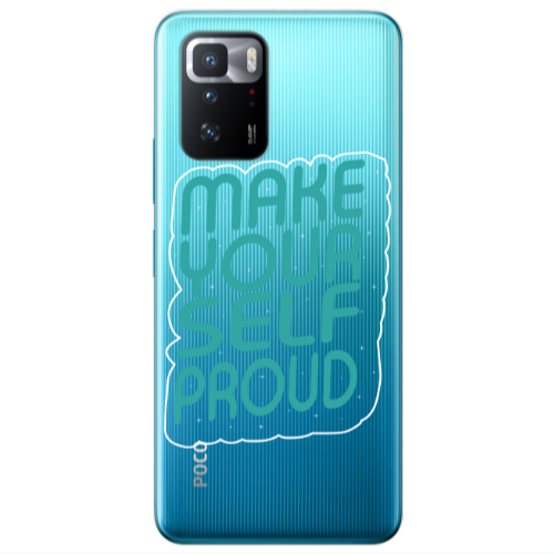 Xiaomi Poco X3 GT Make Your Self Proud Transparent Silicone TPU Θήκη