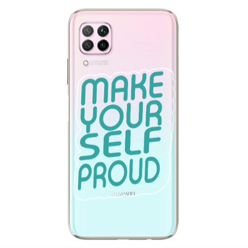 Huawei P40 Lite Make Your Self Proud Transparent Silicone TPU Θήκη