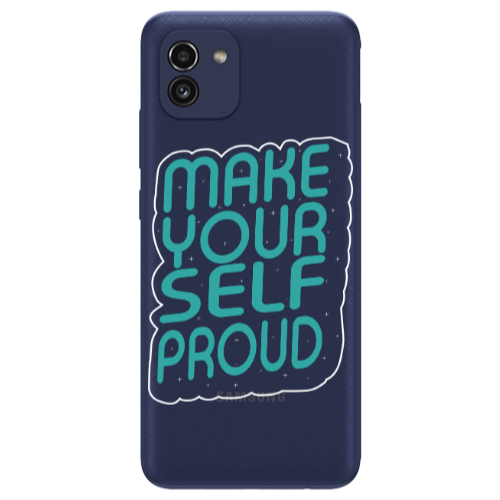 Samsung A03 Make Your Self Proud Transparent Silicone TPU Θήκη