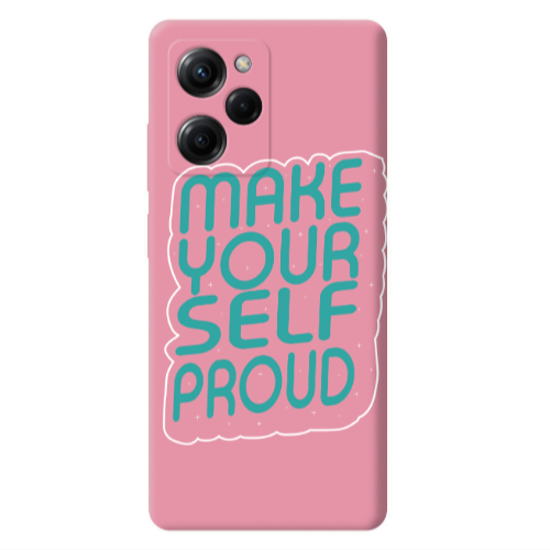 Xiaomi Poco X5 Pro Make Your Self Proud Pink Colored Silicone TPU Θήκη
