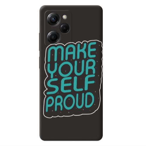 Xiaomi Poco X5 Pro Make Your Self Proud Black Colored Silicone TPU Θήκη