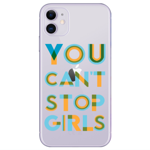 Apple iPhone 11  You Cant Stop Girls Transparent Silicone TPU Θήκη