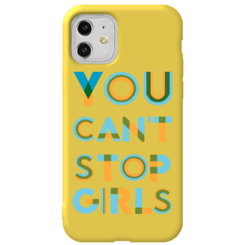 Apple iPhone 11  You Cant Stop Girls Yellow Colored Silicone TPU Θήκη