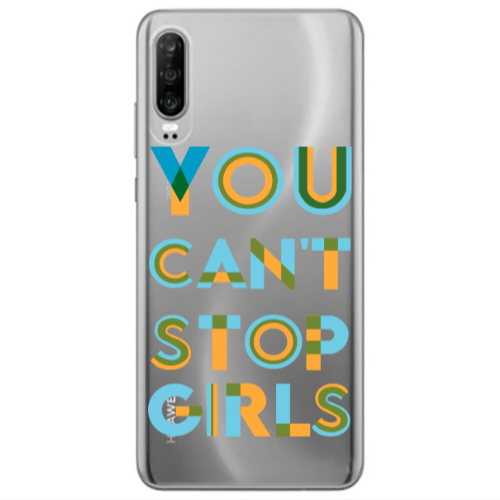 Huawei P30 You Cant Stop Girls Transparent Silicone TPU Θήκη