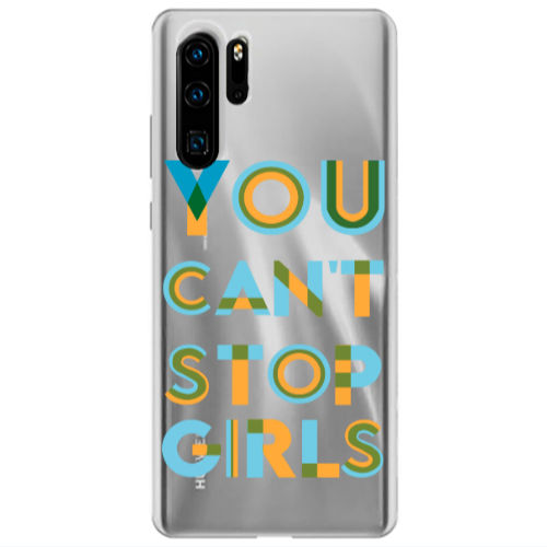 Huawei P30 Pro You Cant Stop Girls Transparent Silicone TPU Θήκη