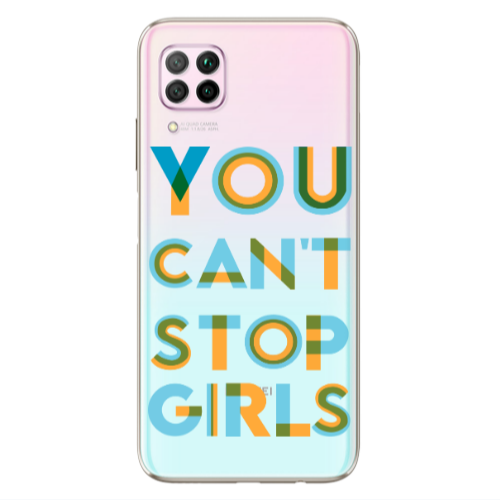 Huawei P40 Lite You Cant Stop Girls Transparent Silicone TPU Θήκη