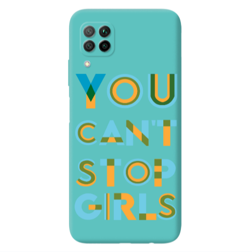 Huawei P40 Lite You Cant Stop Girls Turquoise Colored Silicone TPU Θήκη