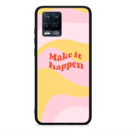 Realme 8  Make it hapen Black Glossy Θήκη