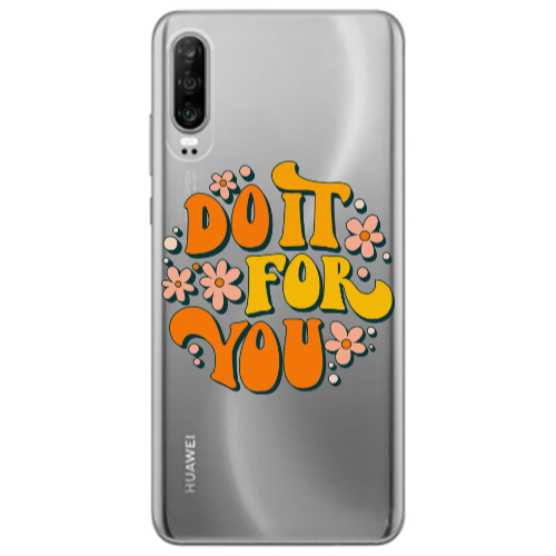 Huawei P30 Do it For You Transparent Silicone TPU Θήκη