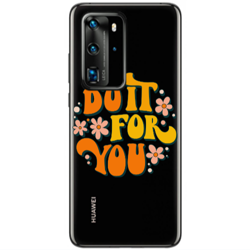 Huawei P40 Pro Do it For You Transparent Silicone TPU Θήκη