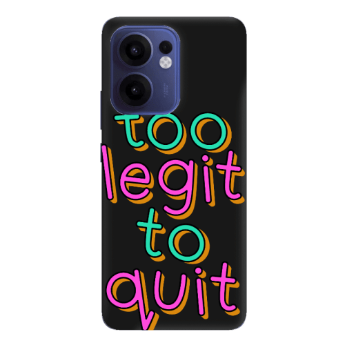 Oppo Reno 13 F Too Legit To Quit Black Colored Silicone TPU Θήκη