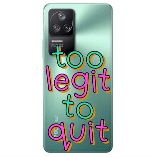 Xiaomi Poco F4 Too Legit To Quit Transparent Silicone TPU Θήκη