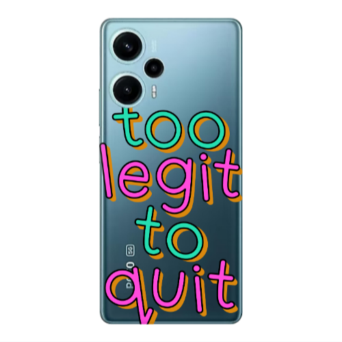 Xiaomi Poco F5 Too Legit To Quit Transparent Silicone TPU Θήκη