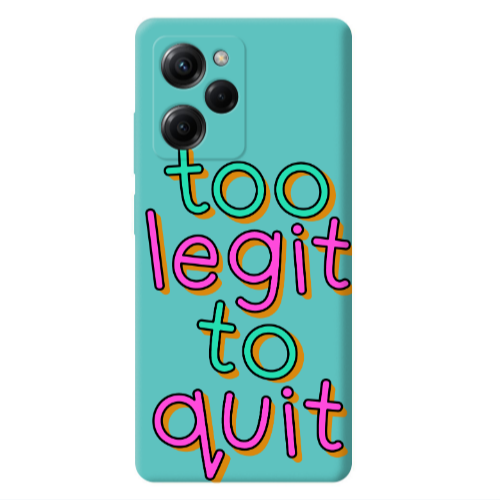 Xiaomi Poco X5 Pro Too Legit To Quit Turquoise Colored Silicone TPU Θήκη