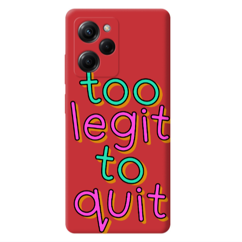 Xiaomi Poco X5 Pro Too Legit To Quit Red Colored Silicone TPU Θήκη