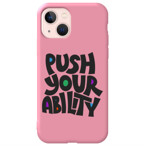 Apple iPhone 13 Push Your Ability Pink Colored Silicone TPU Θήκη