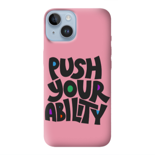 Apple iPhone 14  Push Your Ability Pink Colored Silicone TPU Θήκη