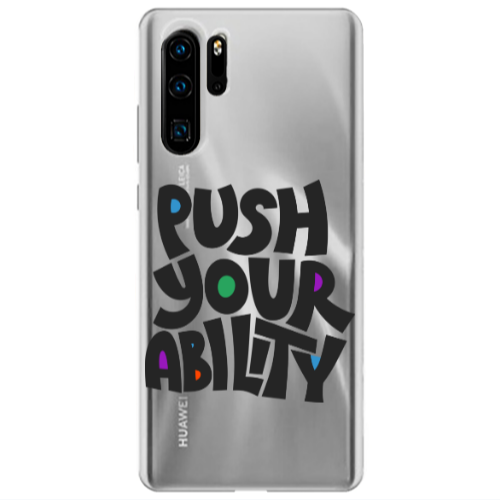 Huawei P30 Pro Push Your Ability Transparent Silicone TPU Θήκη
