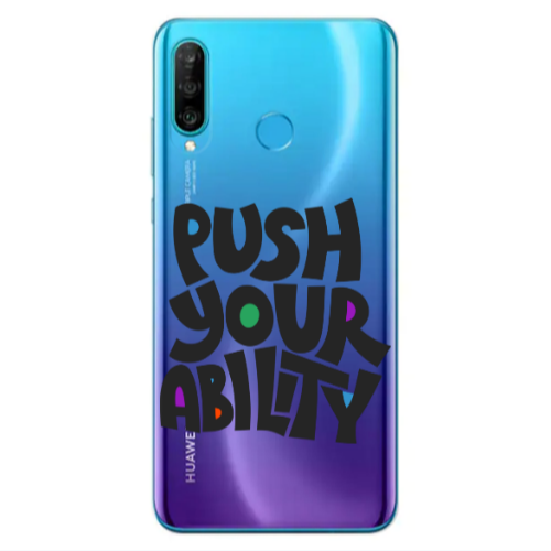 Huawei P30 Lite Push Your Ability Transparent Silicone TPU Θήκη