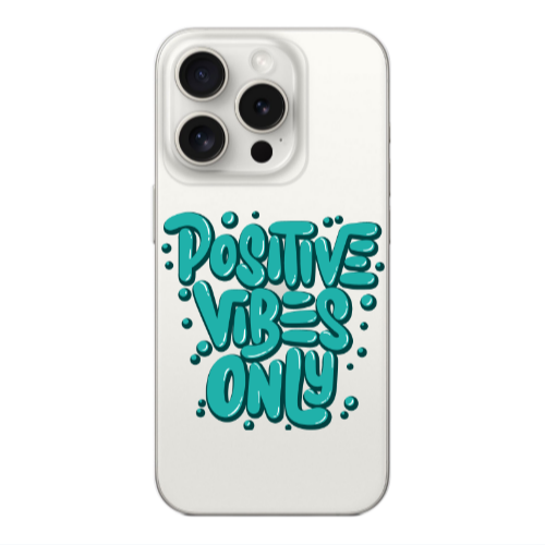 Apple Iphone 16 Pro Max Positive Vibes Only Transparent Silicone TPU Θήκη