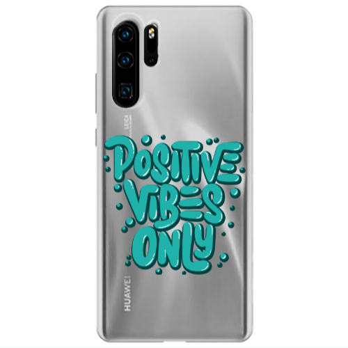 Huawei P30 Pro Positive Vibes Only Transparent Silicone TPU Θήκη