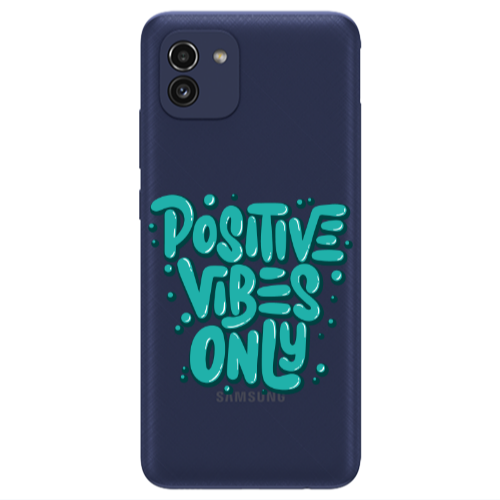 Samsung A03 Positive Vibes Only Transparent Silicone TPU Θήκη