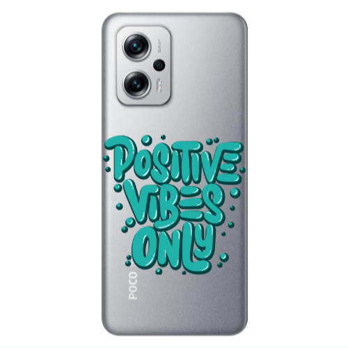 Xiaomi Poco X4 GT Positive Vibes Only Transparent Silicone TPU Θήκη