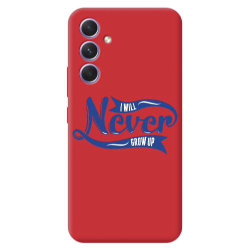 Samsung A56 I Will Never Grow Up Red Colored Silicone TPU Θήκη