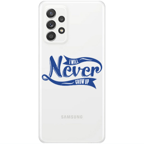 Samsung A52 I Will Never Grow Up Transparent Silicone TPU Θήκη