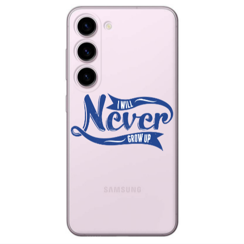 Samsung S23 Plus I Will Never Grow Up Transparent Silicone TPU Θήκη