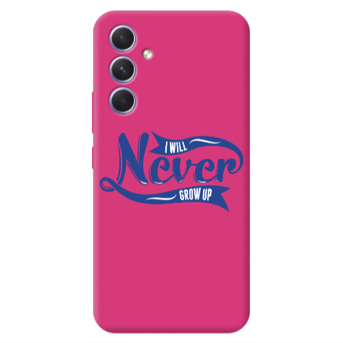 Samsung A54 I Will Never Grow Up Fuchsia Colored Silicone TPU Θήκη