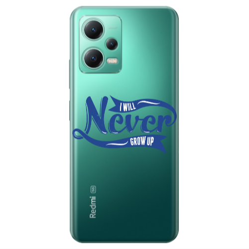 Xiaomi Redmi Note 12 Pro 5G I Will Never Grow Up Transparent Silicone TPU Θήκη