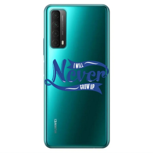 Huawei P Smart 2021 I Will Never Grow Up Transparent Silicone TPU Θήκη