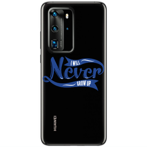 Huawei P40 Pro I Will Never Grow Up Transparent Silicone TPU Θήκη