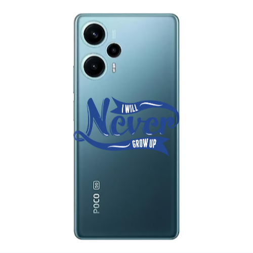 Xiaomi Poco F5 I Will Never Grow Up Transparent Silicone TPU Θήκη
