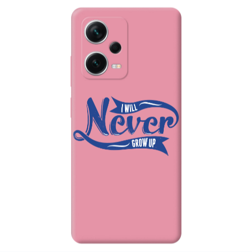 Xiaomi Poco X5 I Will Never Grow Up Pink Colored Silicone TPU Θήκη