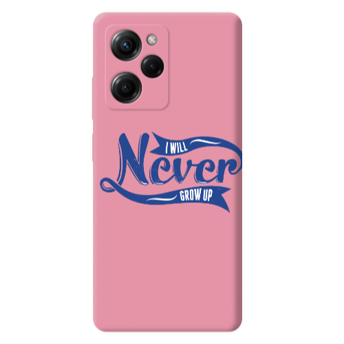 Xiaomi Poco X5 Pro I Will Never Grow Up Pink Colored Silicone TPU Θήκη