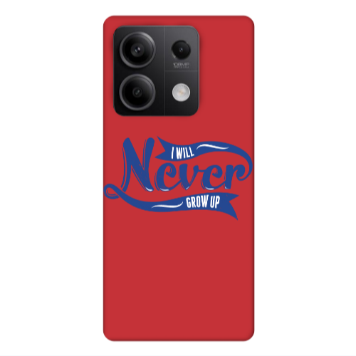 Xiaomi Redmi Note 13Pro 5G I Will Never Grow Up Red Colored Silicone TPU Θήκη
