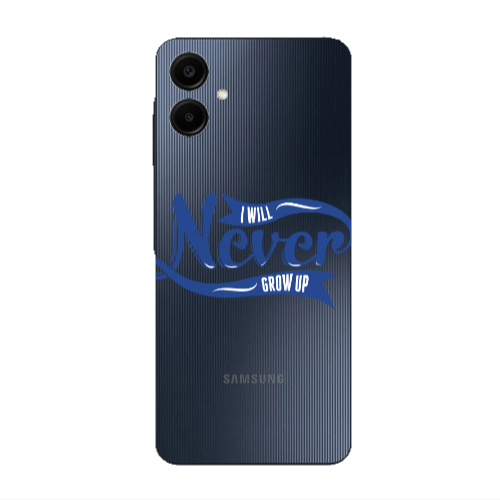 Samsung A06 I Will Never Grow Up Transparent Silicone TPU Θήκη