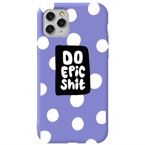 Apple iPhone 11 Pro Do Epic Shit Purple Colored Silicone TPU Θήκη