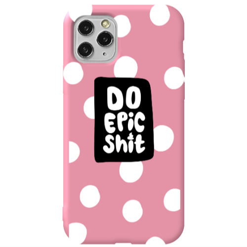 Apple iPhone 11 Pro Do Epic Shit Pink Colored Silicone TPU Θήκη