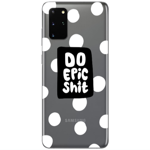 Samsung S20 Plus Do Epic Shit Transparent Silicone TPU Θήκη