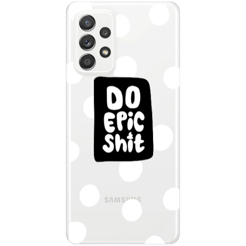Samsung A53 Do Epic Shit Transparent Silicone TPU Θήκη
