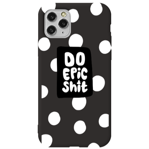 Apple iPhone 11 Pro Max Do Epic Shit Black Colored Silicone TPU Θήκη