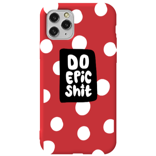 Apple iPhone 11 Pro Max Do Epic Shit Red Colored Silicone TPU Θήκη