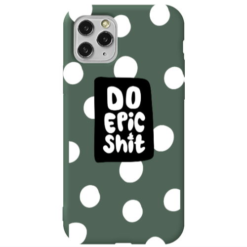 Apple iPhone 11 Pro Max Do Epic Shit Dark Green Colored Silicone TPU Θήκη
