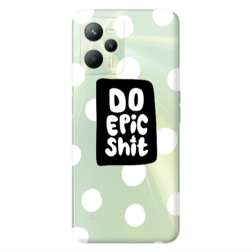 Realme C35 Do Epic Shit Transparent Silicone TPU Θήκη