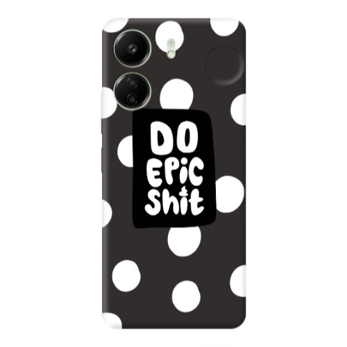 Xiaomi Redmi 13C Do Epic Shit Black Colored Silicone TPU Θήκη