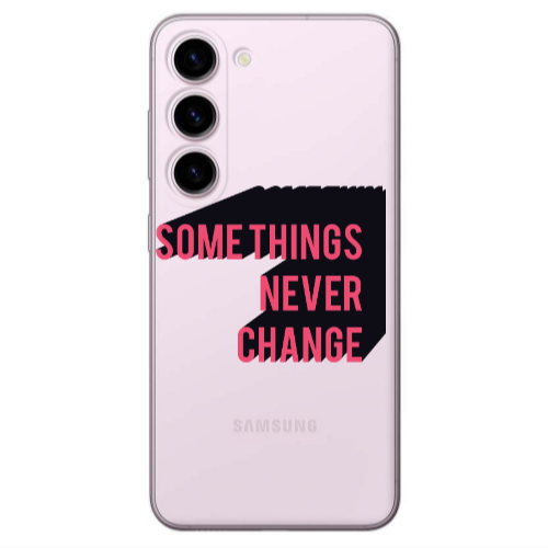 Samsung S23 Plus Somethings Never Change Transparent Silicone TPU Θήκη